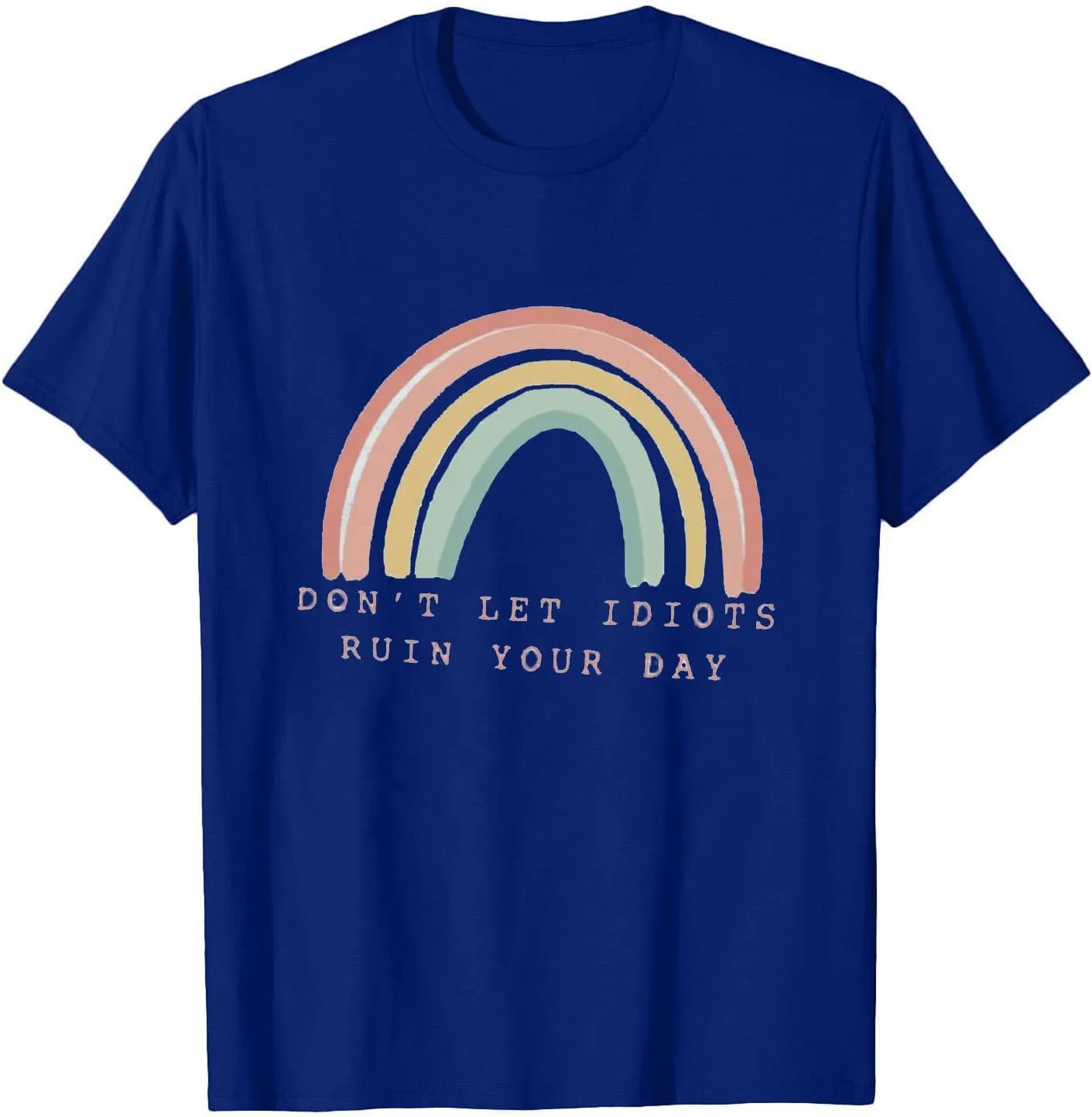 Don't LET Idiots Ruin Your Day Women Rainbow Print Round Neck Short Sleeve T-Shirt Top Fashion Casual Funny Letter Tee